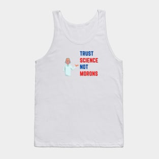 Trust Science Not Morons Tank Top